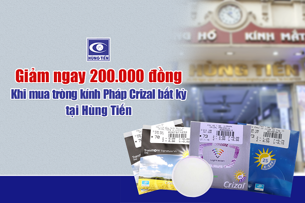 Mua tròng kính Pháp Crizal tại Hùng Tiến, nhận ngay ưu đãi trị giá 200 ngàn đồng