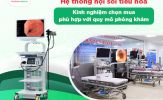 Hệ thống nội soi tiêu hóa: Cách lựa chọn tối ưu cho từng quy mô phòng khám