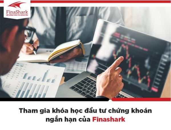 Tham gia khóa học đầu tư ngắn hạn của Finashark