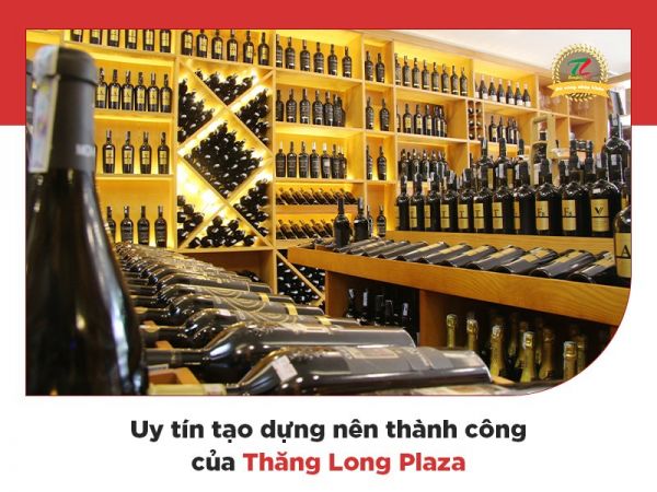 Đơn vị phân phối rượu vang hàng đầu tại thị trường Việt Nam Thang-long-plaza-cong-ty-phan-phoi-ruou-vang-uy-tin-cho-cac-dai-ly-ctv-trong-nuoc-1